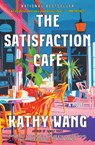 The Satisfaction Café - Kathy Wang - 9781668068939