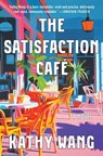 The Satisfaction Café - Kathy Wang - 9781668068946