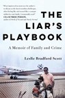 The Liar's Playbook: A Memoir of Family and Crime - Leslie Bradford-Scott - 9781668069394