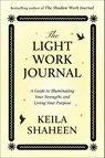 Light Work Journal - Keila Shaheen - 9781668070017