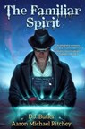 The Familiar Spirit - D. J. Butler - 9781668072929