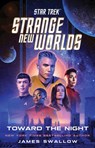 Star Trek: Strange New Worlds: Toward the Night - James Swallow - 9781668074572