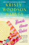 Harvey, K: Beach House Rules - Kristy Woodson Harvey - 9781668074800