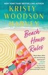 Beach House Rules - Kristy Woodson Harvey - 9781668074817