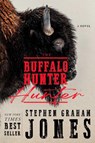Jones, S: Buffalo Hunter Hunter - Stephen Graham Jones - 9781668075081
