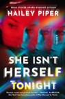 She Isn't Herself Tonight - Hailey Piper - 9781668077122
