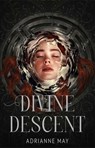 Divine Descent - AdriAnne May - 9781668077320