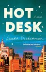 Hot Desk - Laura Dickerman - 9781668081105