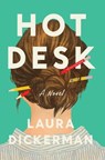 Hot Desk - Laura Dickerman - 9781668081112