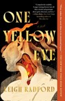 One Yellow Eye - Leigh Radford - 9781668081228