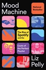 Mood Machine - Liz Pelly - 9781668083512