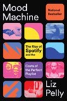 Mood Machine - Liz Pelly - 9781668083512