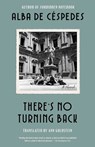 There's No Turning Back - Alba de Céspedes - 9781668083642