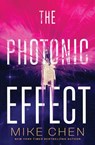 The Photonic Effect - Mike Chen - 9781668083802