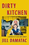 Dirty Kitchen - Jill Damatac - 9781668084656