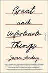 Great and Unfortunate Things - Jason Arday - 9781668085578