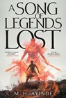 A Song of Legends Lost - M. H. Ayinde - 9781668086834