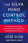 The Silva Mind Control Method - José Silva ; Philip Miele - 9781668089699