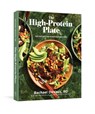 The High-Protein Plate: 100 Satisfying Everyday Recipes - Rachael Devaux - 9781668091722