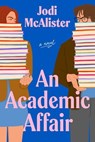 An Academic Affair - Jodi McAlister - 9781668092347