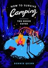 How to Survive Camping: The Ancient Things - Bonnie Quinn - 9781668096673