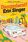 Dangerland! - Erin Singer - 9781668098318