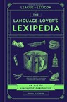 The Language-Lover's Lexipedia: An A-Z of Linguistic Curiosities - Joshua Blackburn - 9781668098844