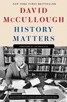 History Matters - David McCullough - 9781668098998