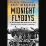 Midnight Flyboys: The American Bomber Crews and Allied Secret Agents Who Aided the French Resistance in World War II -  - 9781668101889