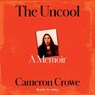 The Uncool: A Memoir -  - 9781668109663