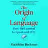 Origin of Language: How We Learned to Speak and Why -  - 9781668112786