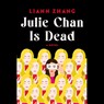 Julie Chan Is Dead -  - 9781668114254