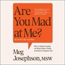 Are You Mad at Me?: How to Stop Focusing on What Others Think and Start Living for You -  - 9781668123522