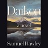 Daikon: A Nvoel -  - 9781668124208
