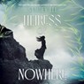 Heiress of Nowhere -  - 9781668160145