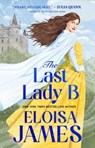 The Last Lady B - Eloisa James - 9781668200056