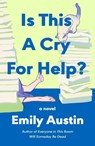 Is This a Cry for Help? - Emily Austin - 9781668200230