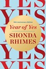 Year of Yes: 10th Anniversary Edition - Shonda Rhimes - 9781668205273