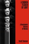 A Sudden Flicker of Light - David Thomson - 9781668205723