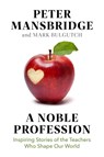 Noble Profession - Peter Mansbridge ; Mark Bulgutch - 9781668205969