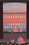 Permanence - Sophie Mackintosh - 9781668206522