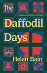 The Daffodil Days - Helen Bain - 9781668208588