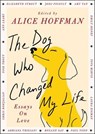 The Best Dog in the World - Alice Hoffman ; Isabel Allende ; Chris Bohjalian ; Bonnie Garmus ; Emily Henry ; Ann Leary ; Tova Mirvis ; Jodi Picoult ; Elizabeth Strout ; Amy Tan ; Adriana Trigiani ; Nick Trout ; Paul Yoon ; Laura Zigman ; Roxane Gay - 9781668209042