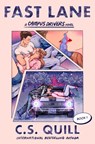 Fast Lane - C. S. Quill - 9781668209523