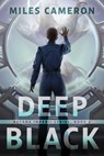 Deep Black - Miles Cameron - 9781668210185