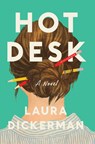 Hot Desk - Laura Dickerman - 9781668212165