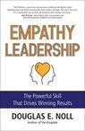 Empathy Leadership - Douglas E. Noll - 9781668213391
