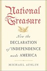 National Treasure: How the Declaration of Independence Made America - Michael Auslin - 9781668214541