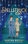 Spellstruck - Martha Waters - 9781668215241