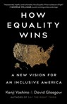 How Equality Wins: A New Vision for an Inclusive America - Kenji Yoshino - 9781668216750
